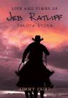 Life and Times of Jeb Ratliff: Dakota Storm Cover Image
