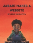 Jabari Makes A Website By Jesus Kandayeya Cover Image