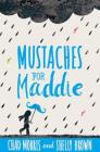 Mustaches for Maddie By Chad Morris, Shelly Brown Cover Image