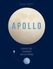 Apollo: A Graphic Guide to Mankind's Greatest Mission By Zack Scott Cover Image