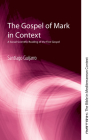 The Gospel of Mark in Context (Matrix: The Bible in Mediterranean Context #14) By Santiago Guijarro Cover Image