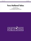 Two Holland Tales: Score & Parts (Eighth Note Publications) Cover Image