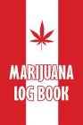 Marijuana Log Book: A Logbook for Legal Cannabis Cover Image