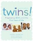 Twins! 2e: Pregnancy, Birth and the First Year of Life By Connie Agnew, Alan Klein, Jill Alison Ganon Cover Image