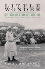 Little Wonder: The Fabulous Story of Lottie Dod, the World's First Female Sports Superstar By Sasha Abramsky Cover Image