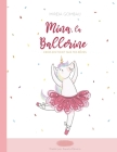 Mina, la Ballerine: Crois en toi et suis tes rêves By Mireia Gombau Cover Image