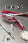 Doping (Opposing Viewpoints) By Margaret Haerens (Editor) Cover Image