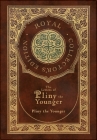 The Letters of Pliny the Younger (Royal Collector's Edition) (Case Laminate Hardcover with Jacket) with Index By Pliny the Younger, William Melmoth (Translator) Cover Image