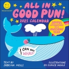 Hello!Lucky All in Good Pun 2025 Wall Calendar: Joyful Affirmations for an Awesome Year By Hello!Lucky, Sabrina Moyle (Editor), Eunice Moyle (Illustrator) Cover Image