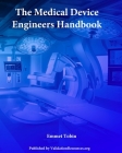 The Medical Device Engineers Handbook By Emmet Tobin Cover Image