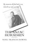 The ANZAC Horsemen By Christine G. Downs (Illustrator), Noel Francis Downs Cover Image