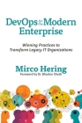 DevOps for the Modern Enterprise: Winning Practices to Transform Legacy IT Organizations By Mirco Hering, Bhaskar Ghosh (Foreword by) Cover Image