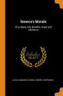 Seneca's Morals: Of a Happy Life, Benefits, Anger and Clemency Cover Image
