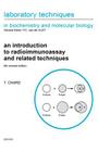 An Introduction to Radioimmunoassay and Related Techniques: Volume 6 (Laboratory Techniques in Biochemistry and Molecular Biology #6) By T. Chard (Editor) Cover Image
