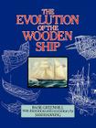 The Evolution of the Wooden Ship By Basil Greenhill, Sam Manning (Illustrator) Cover Image