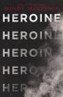 Heroine By Mindy McGinnis Cover Image