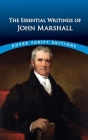 The Essential Writings of John Marshall (Dover Thrift Editions) Cover Image