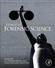 Ethics in Forensic Science By J. C. Upshaw Downs (Editor), Anjali Ranadive Swienton (Editor) Cover Image