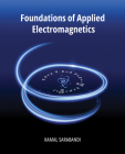 Foundations of Applied Electromagnetics By Kamal Sarabandi Cover Image