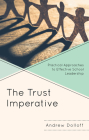The Trust Imperative: Practical Approaches to Effective School Leadership Cover Image