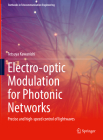 Electro-Optic Modulation for Photonic Networks: Precise and High-Speed Control of Lightwaves (Textbooks in Telecommunication Engineering) By Tetsuya Kawanishi Cover Image