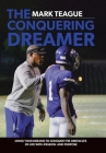 The Conquering Dreamer: Using Your Dreams to Conquer the Obstacles of Life With Passion and Purpose Cover Image