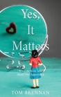 Yes, It Matters: What the Bible Says About Our Appearance Cover Image