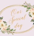 Our Special day, wedding guest book to sign (Hardback) Cover Image
