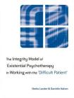 The Integrity Model of Existential Psychotherapy in Working with the 'Difficult Patient' Cover Image