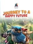 Journey to a happy Future By Pilip Zhurau, Aliaksei Hancharou Cover Image