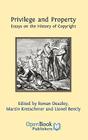 Privilege and Property. Essays on the History of Copyright Cover Image