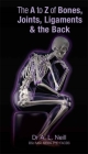 The A to Z of Bones, Joints, Ligaments & the Back Cover Image