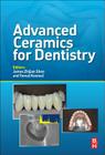 Advanced Ceramics for Dentistry By James Shen (Editor) Cover Image