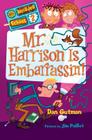 My Weirder School #2: Mr. Harrison Is Embarrassin’! By Dan Gutman, Jim Paillot (Illustrator) Cover Image