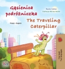 The Traveling Caterpillar (Polish English Bilingual Children's Book) By Rayne Coshav, Kidkiddos Books Cover Image