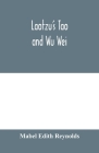 Laotzu's Tao and Wu Wei Cover Image