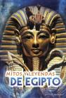 Mitos Y Leyendas de Egipto By Fiona MacDonald, Aparicio Publis Aparicio Publishing LLC (Translator) Cover Image