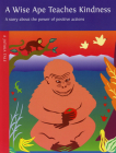 A Wise Ape Teaches Kindness: A Story about the Power of Positive Actions By Dharma Publishing (Other) Cover Image