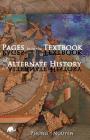 Pages from the Textbook of Alternate History By Phong Nguyen Cover Image