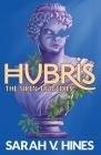 Hubris By Sarah V. Hines Cover Image