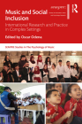 Music and Social Inclusion: International Research and Practice in Complex Settings (Sempre Studies in the Psychology of Music) By Oscar Odena (Editor) Cover Image