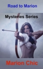 Road to Marion: Mysteries Series By Marion Chic Cover Image