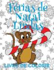 ✌ Ferias de Natal Lindas Livro de Colorir ✌ Livro de Colorir 6 anos ✌ (Livro de Colorir Infantil 5 anos), Album de Colorir: ✌ By Kids Creative Portugal Cover Image