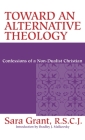 Toward Alternative Theology: Confessions Non-Dualist Christian Cover Image