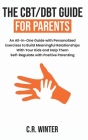The CBT/DBT Guide for Parents By C. R. Winter Cover Image