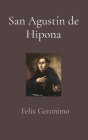 San Agustín de Hipona By Felix Geronimo Cover Image
