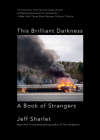 This Brilliant Darkness: A Book of Strangers By Jeff Sharlet Cover Image