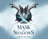 Mask of Shadows By Linsey Miller, Deryn Edwards (Narrated by) Cover Image