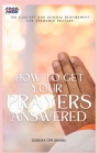 How to Get Your Prayers Answered By Sunday Ope Shaibu Cover Image