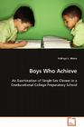 Boys Who Achieve By Kathryn L. Wiens Cover Image
